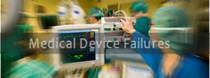 Medical Device Failures Attorney